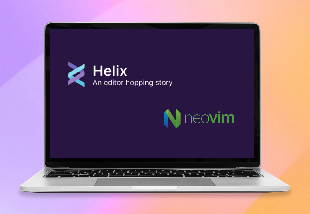 Neovim and Helix 